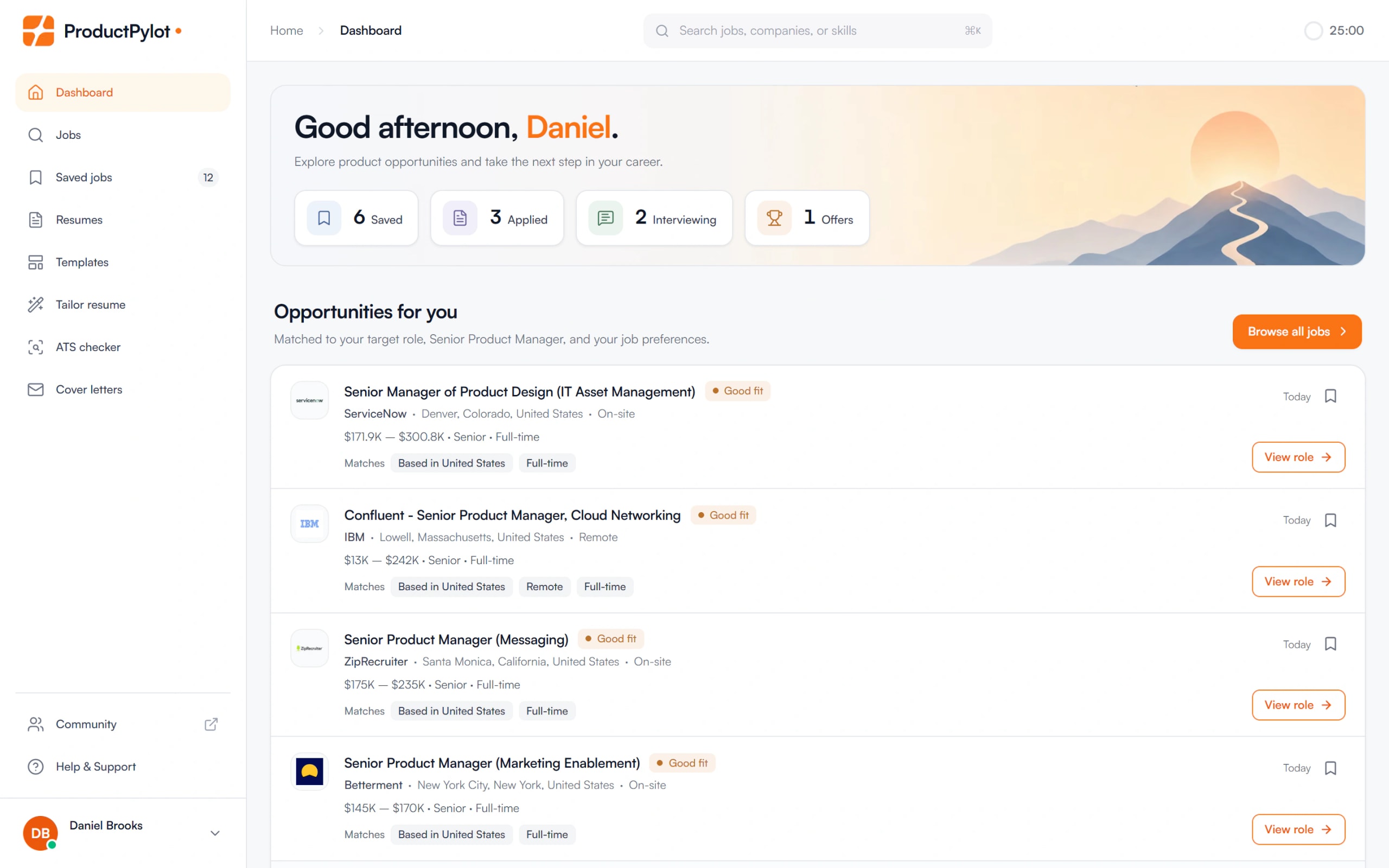 Daniel Brooks's ProductPylot dashboard: his pipeline (6 saved, 3 applied, 2 interviewing, 1 offer) and four job matches for his target role, Senior Product Manager, each posted today and marked Good fit.