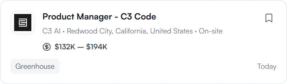 Product Manager - C3 Code at C3 AI, Redwood City, California, on-site, $132K to $194K, posted today.