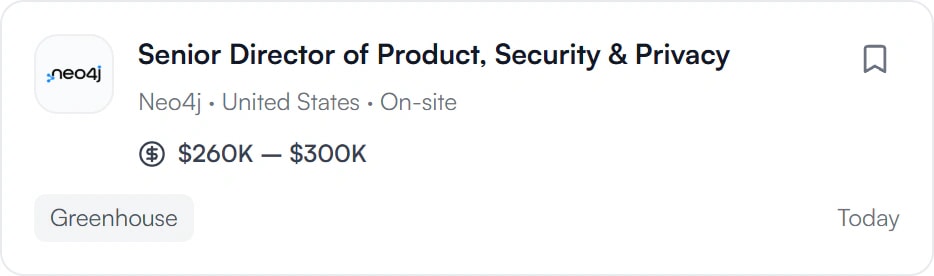 Senior Director of Product, Security & Privacy at Neo4j, United States, on-site, $260K to $300K, posted today.