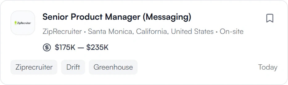 Senior Product Manager (Messaging) at ZipRecruiter, Santa Monica, California, on-site, $175K to $235K, posted today.